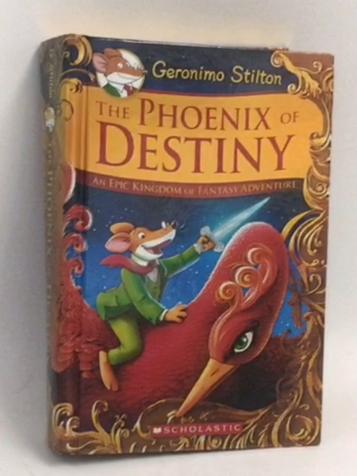 The Phoenix of Destiny - Hardcover - Geronimo Stilton