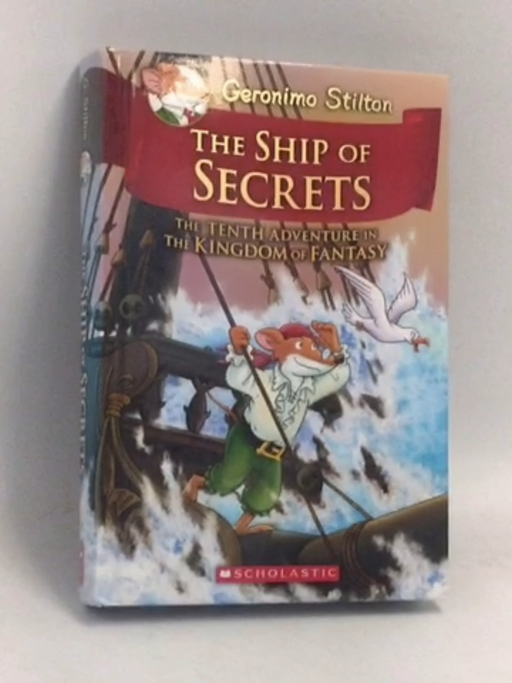 The Ship of Secrets- Hardcover - Geronimo Stilton