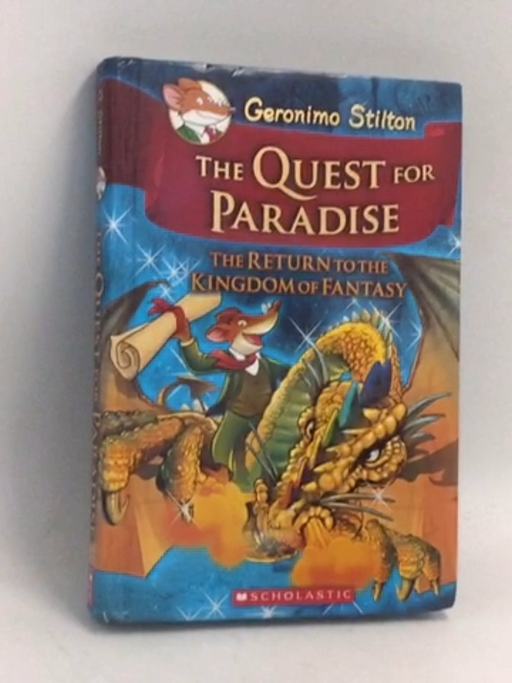 The Quest for Paradise: The Return to the Kingdom of Fantasy - Hardcover - Geronimo Stilton;