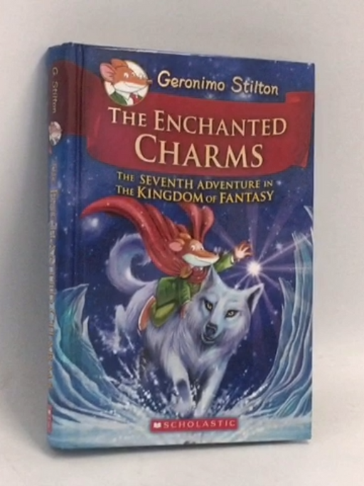 The Enchanted Charms - Hardcover - Geronimo Stilton; 
