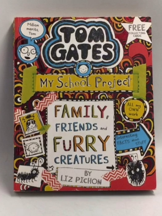 Tom Gates : Family Friends Furry Creatures - Liz Pichon