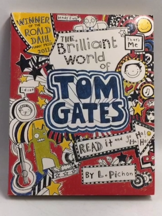 The Brilliant World of Tom Gates  - Liz Pichon