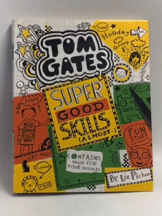 Tom Gates: Super Good Skills (Almost…) - Liz Pichon