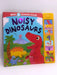 Dinosaurs (Super Sounds)  - Igloo Books; 