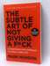 The Subtle Art of Not Giving a F*ck - Mark Manson; 