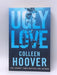 Ugly Love - Colleen Hoover; 