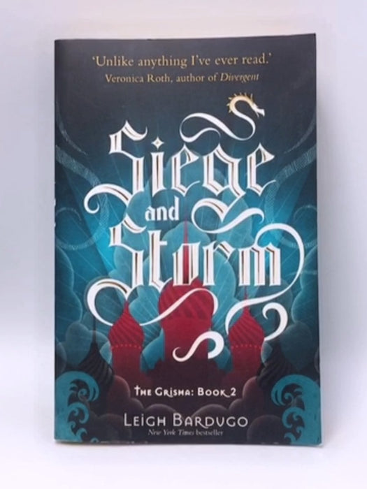 Siege and Storm : The Grisha Book 2 - Leigh Bardugo