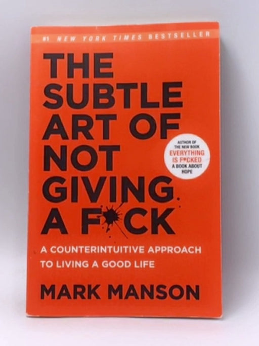 The Subtle Art of Not Giving a F*ck - Mark Manson; 