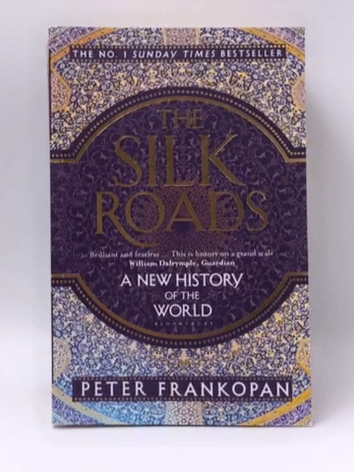 The Silk Roads - Peter Frankopan; 