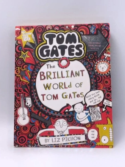 The Brilliant World of Tom Gates - Liz Pichon; 