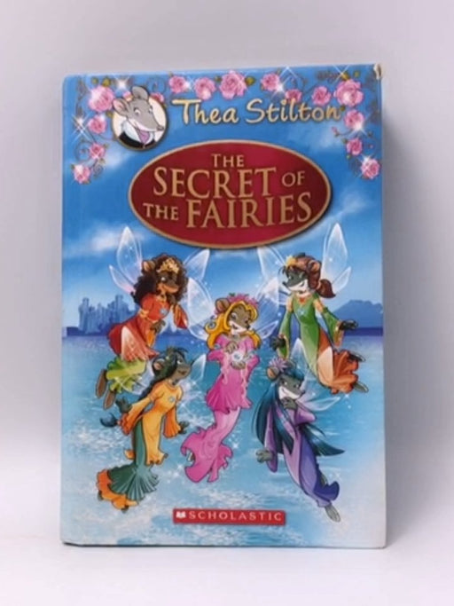 The Secret of the Fairies - Hardcover - Thea Stilton