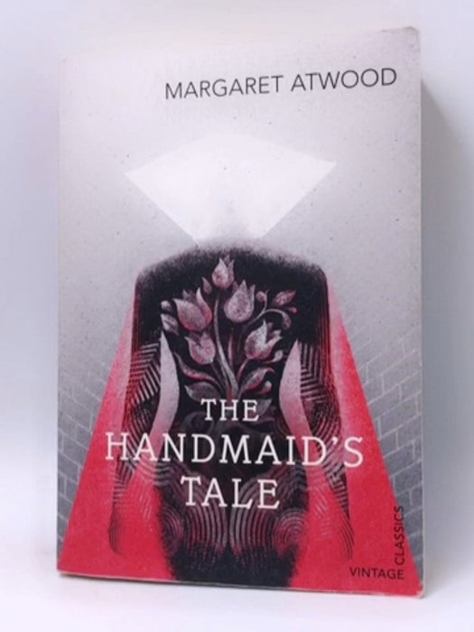 The Handmaid's Tale - Margaret Atwood; 