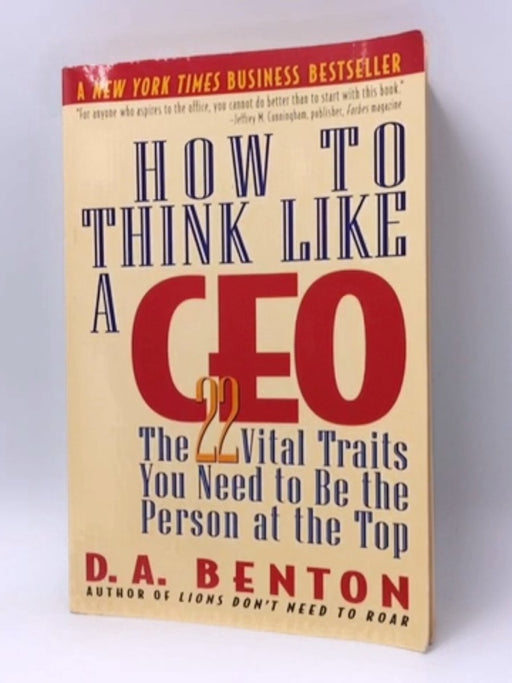 How to Think Like a CEO - D. A. Benton; 