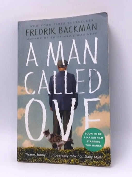 A Man Called Ove  - Fredrik Backman; 