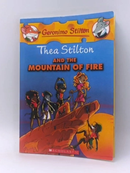 Thea Stilton and the Mountain of Fire - Thea Stilton