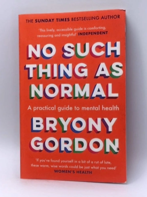 No Such Thing As Normal - Bryony Gordon; 