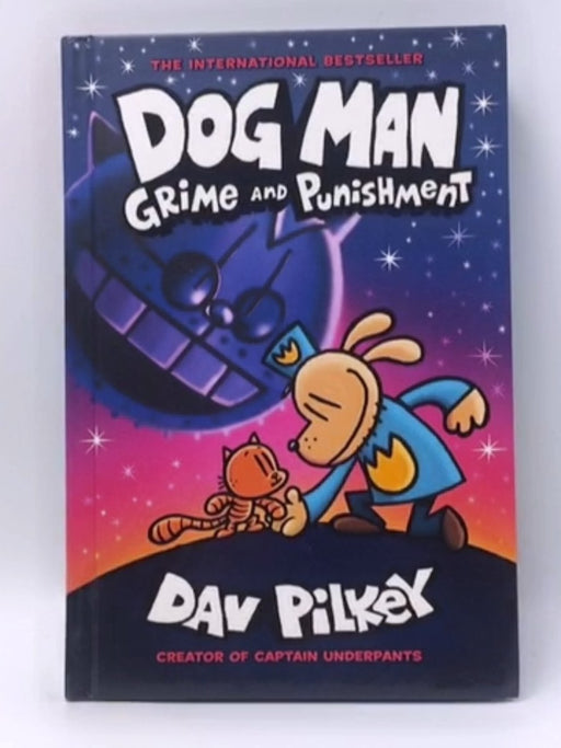 Dog Man: Grime and Punishment - Hardcover - Dav Pilkey; 