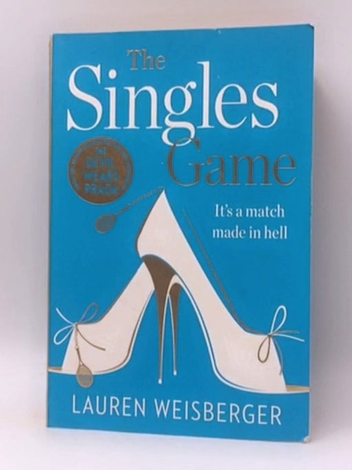 The Singles Game - Lauren Weisberger; 