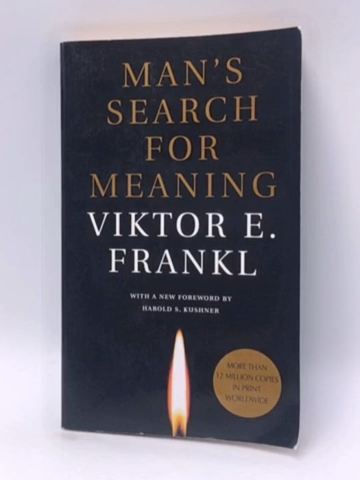 Man's Search for Meaning - Viktor E. Frankl