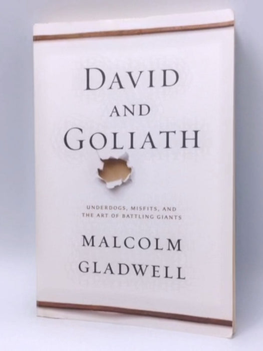 David and Goliath - Malcolm Gladwell; 