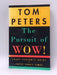 The Pursuit of Wow! - Tom Peters; 