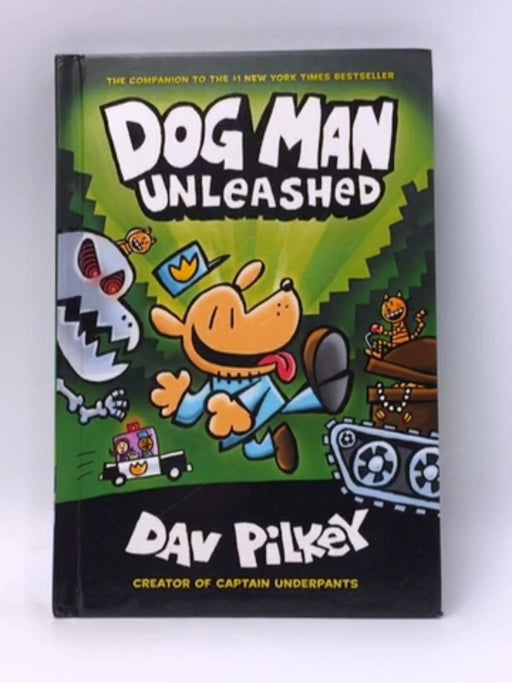 Dog Man: Unleashed  - Hardcover - Dav Pilkey