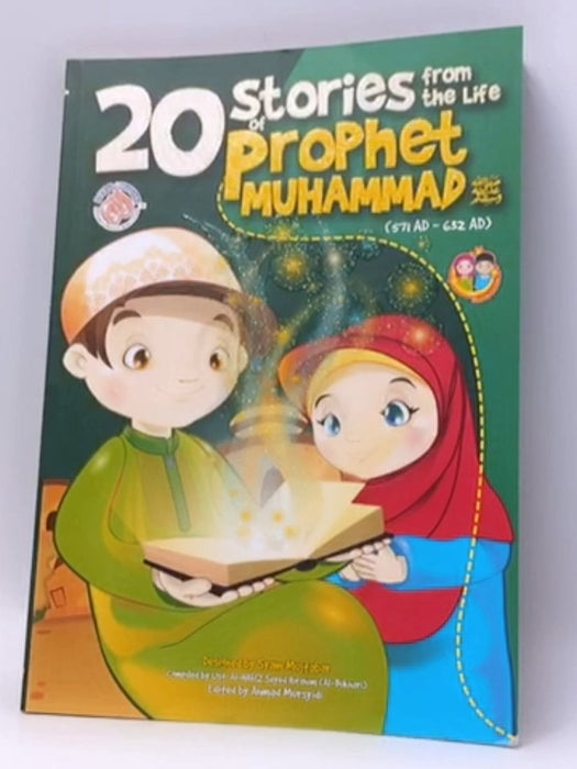  20 stories from the life of prophet muhammed  - Moulvi Al-Hafiz S.A. Syed, Ibrahim Al-Bukhari M.A.