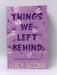 Things We Left Behind - Lucy Score; 