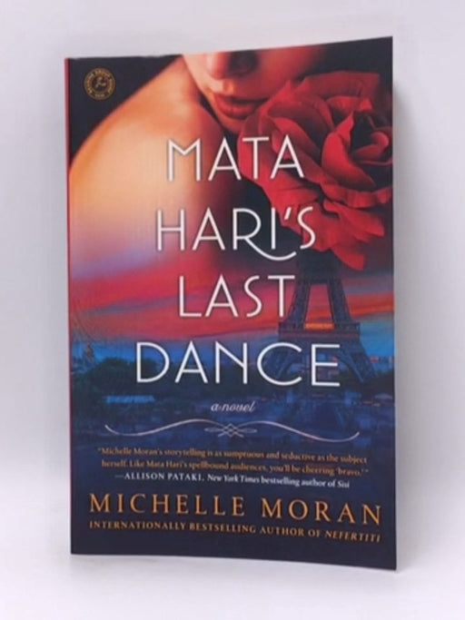 Mata Hari's Last Dance - Michelle Moran; 