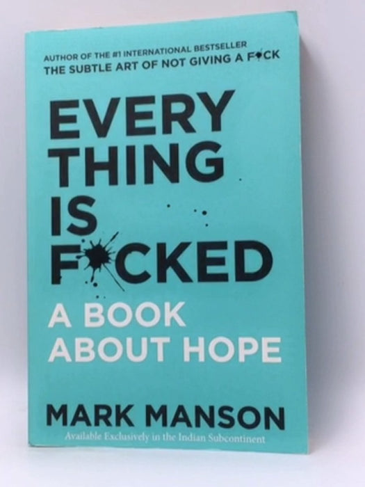 Everything Is F*Cked - Mark Manson; 