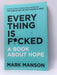 Everything Is F*Cked - Mark Manson; 