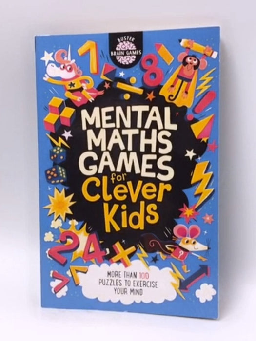 Mental Maths Games for Clever Kids - Gareth Moore; Chris Dickason; 