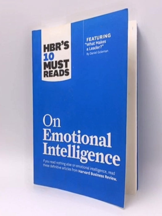 Hbr's 10 Must Reads on Emotional Intelligence - Harvard Business Review; Daniel Goleman; Richard E. Boyatzis; Annie McKee; Sy