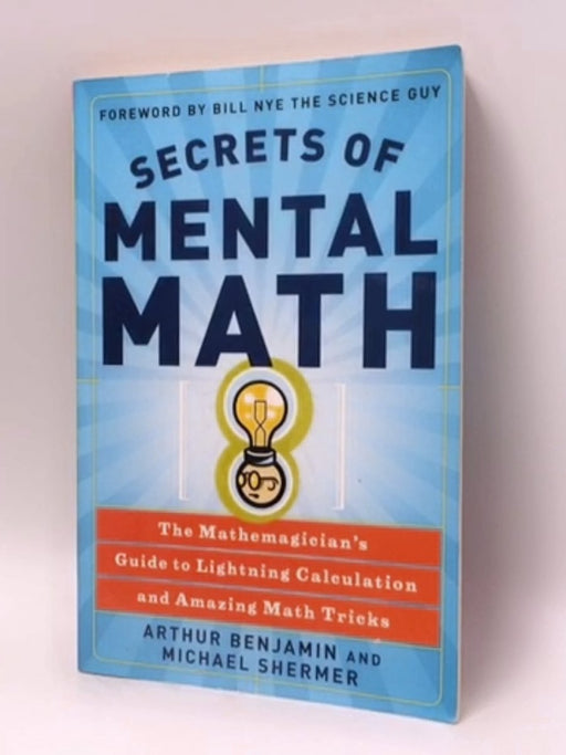 Secrets of Mental Math - Arthur Benjamin; Michael Shermer; 