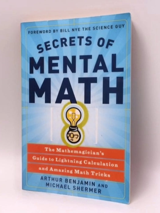 Secrets of Mental Math - Arthur Benjamin; Michael Shermer; 