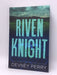 Riven Knight - Hardcover - Devney Perry; 