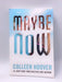 Maybe Now - Colleen Hoover