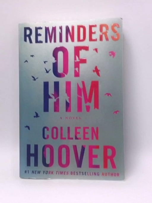 Reminders of Him - Colleen Hoover