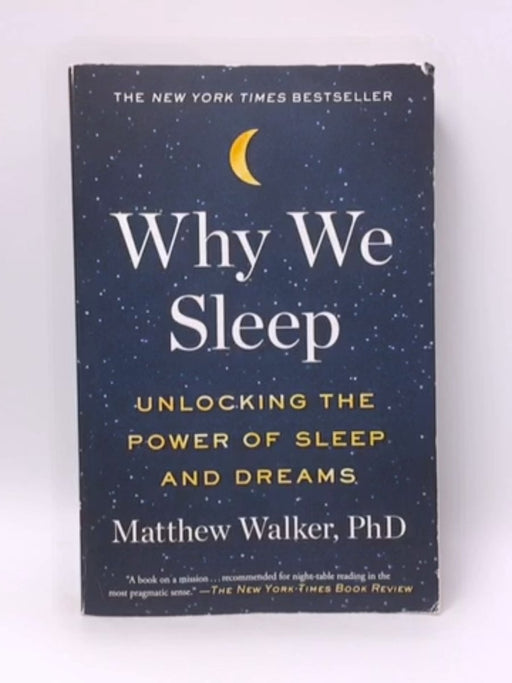 Why We Sleep - Matthew Walker; 