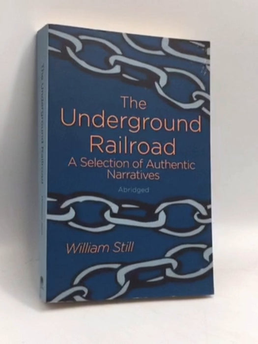 Underground Railroad - William Still; 