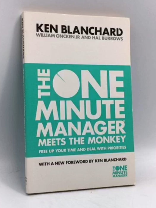 The One Minute Manager Meets the Monkey - Kenneth H. Blanchard; William Oncken; Hal Burrows; 