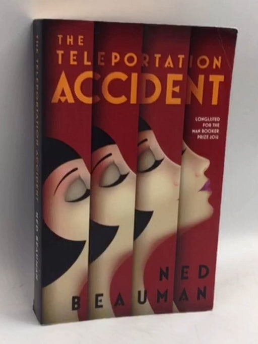 The Teleportation Accident - Ned Beauman; 