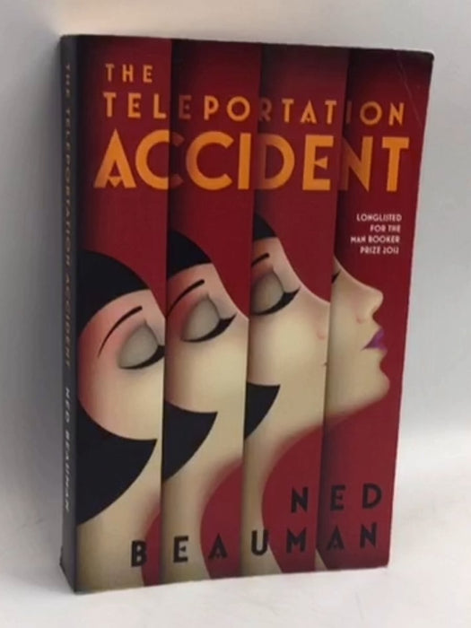 The Teleportation Accident - Ned Beauman; 
