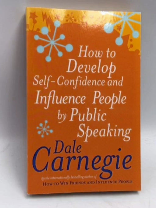 How To Develop Self-Confidence - Dale Carnegie