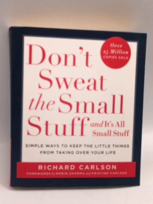 Dont Sweat the Small Stuff - Richard Carlson