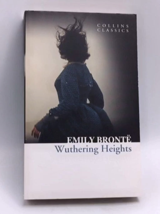 Wuthering Heights - Emily Brontë; 