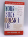 Your Body Doesn't Lie - Dr. John Diamond; 