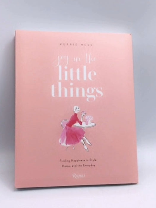 Joy in the Little Things - Kerrie Hess; 