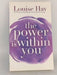 The Power Is Within You - Louise L. Hay