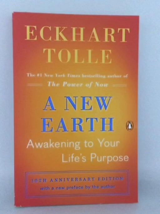 A New Earth - Eckhart Tolle; 